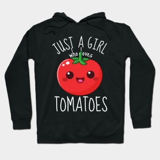 Just A Girl Who Loves Tomatoes Cute Tomato Hoodie